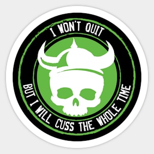 Won't Quit Sticker